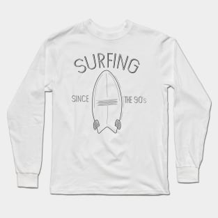 Surfing since the 90's Long Sleeve T-Shirt